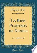 libro La Bien Plantada De Xenius (classic Reprint)